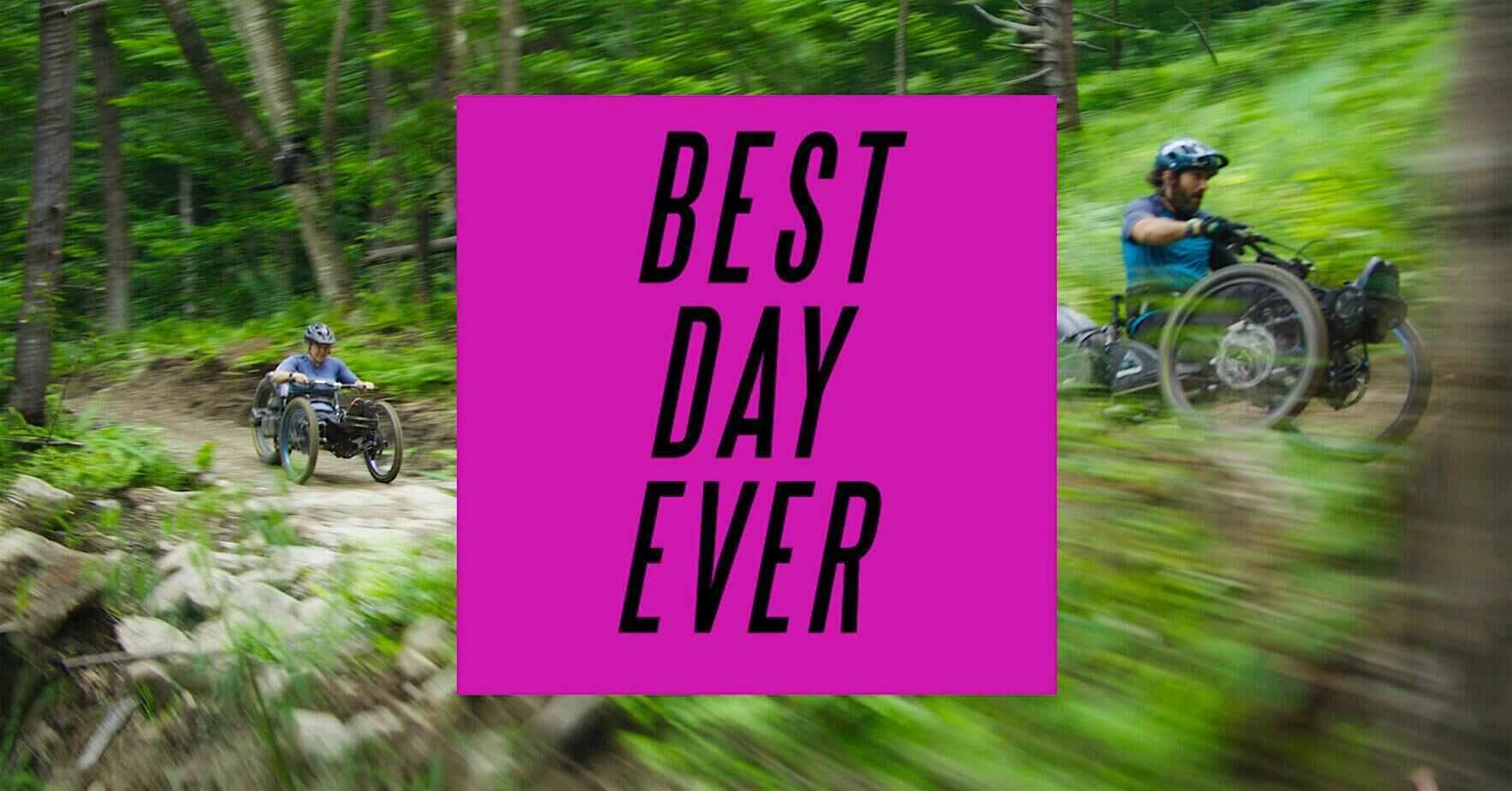 Best Day Ever film promo banner with pink box and black type overlaid on image of two adaptive mtb riders on trail