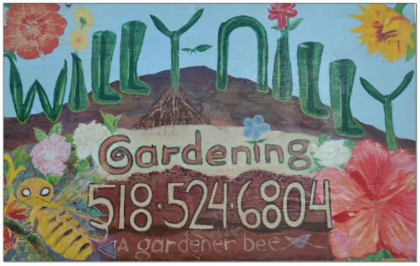 A hand painted sign with flowers and bugs around Willy-nilly gardening